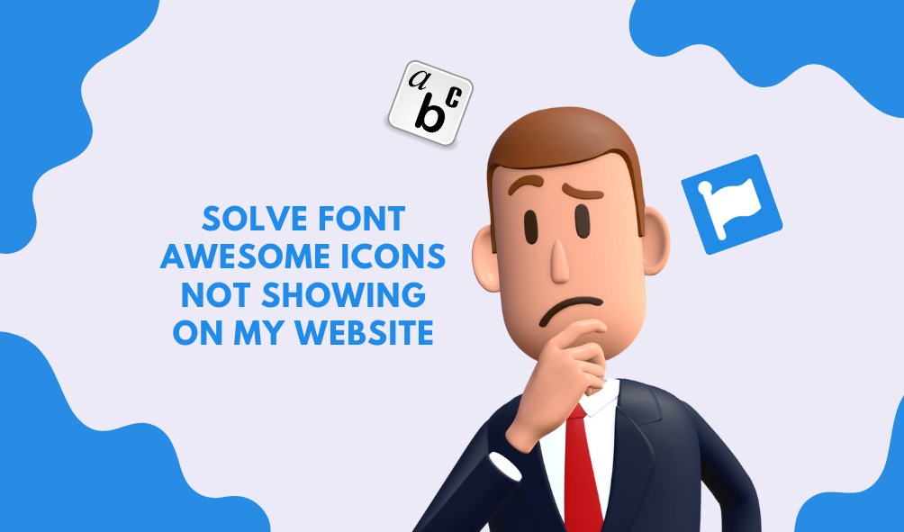 How to solve Font Awesome icons not showing on my Website