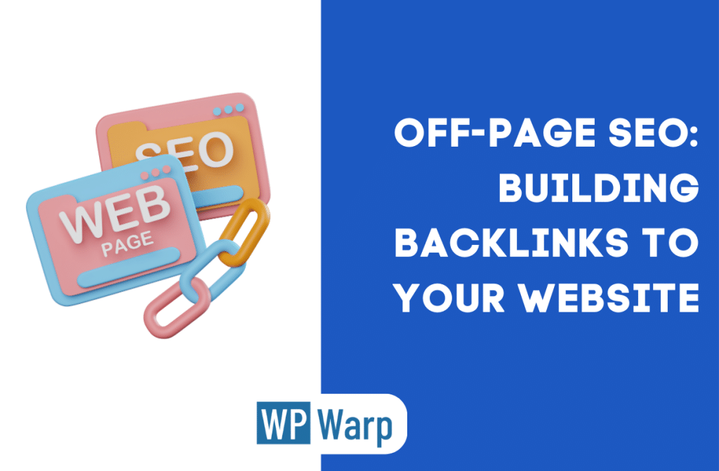 Off-Page SEO Building Backlinks to Your Website A Beginner’s Guide to SEO for WordPress Websites in the USA