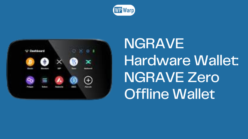 NGRAVE Hardware Wallet: NGRAVE Zero Offline Wallet | WPWARP